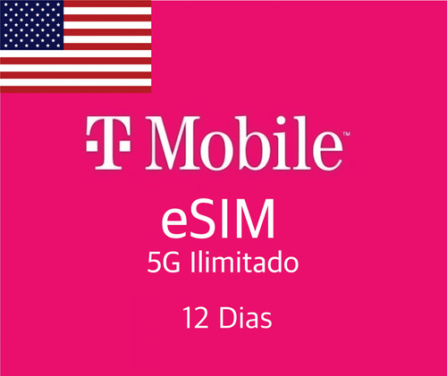 Esim - Estados Unidos - T-mobile - 12 Dias Ilimitado 5g Chip
