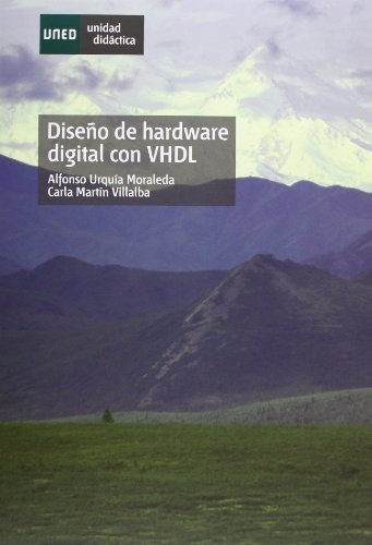 Libro Dise¥o De Hardware Digital Con Vhdl  De Urquia Moraled