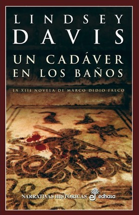 Un Cadaver En Los Banos  La Xiii Novela De Marco Didio Falco