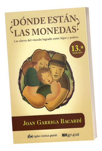 Donde Estan Las Monedas Joan Garriga Claves Vinculo Hijos