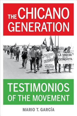 Libro The Chicano Generation: Testimonios Of The Movement...
