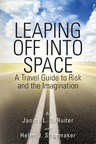 Leaping Off Into Space, De Janice L Deruiter. Editorial Winding Stream Press, Tapa Blanda En Inglés