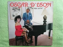 Comprar Eam Lp Vinilo Oscar D' Leon De Aqui Pa' Lla 1988 Th Rodven 