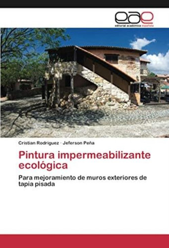 Libro: Pintura Impermeabilizante Ecológica: Para De Muros De