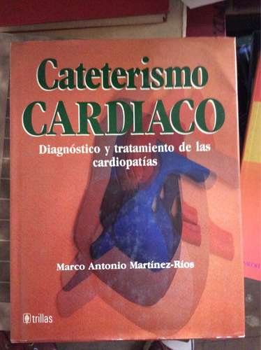 Cateterismo Cardiaco - Marco Antonio Martínez-ríosrios