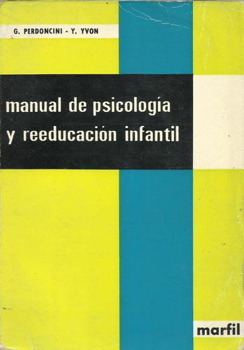 Manual De Psicologia Y Reeducacion Infantil G. Perdoncini