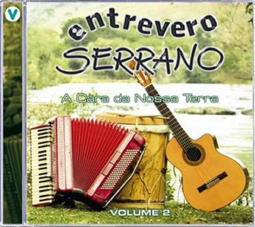 Cd Entrevero Serrano A Cara Da Nossa Terra Vol. 2 (lacrado) Versão do álbum Estandar