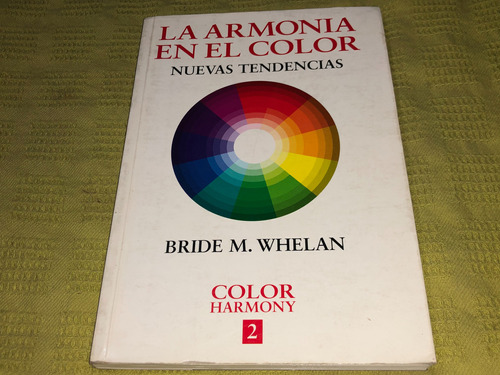 La Armonía En El Color - Bride M. Whelan - Documenta