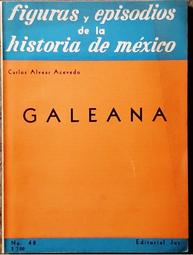 Libro Galeana Carlos Alvear Acevedo Jus 