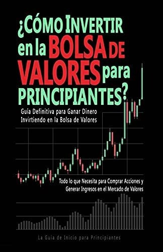 Como Invertir En La Bolsa De Valores Para Principiantes? G, De Miller, Juan. Editorial Independently Published, Tapa Blanda En Español, 2021