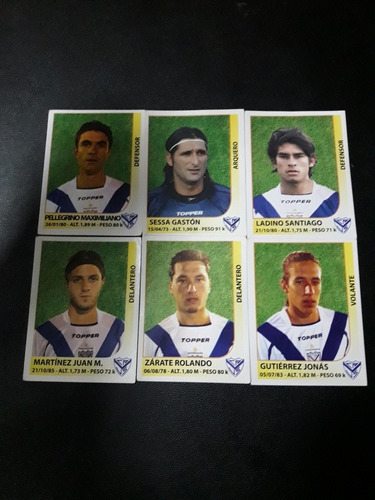 Clausura 2005. Lote X 6 Figuritas De Velez Sarsfield. Mira!!