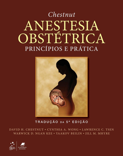 Chestnut Anestesia Obstétrica, De David H. Chestnut. Editora Gen Guanabara Koogan Em Português