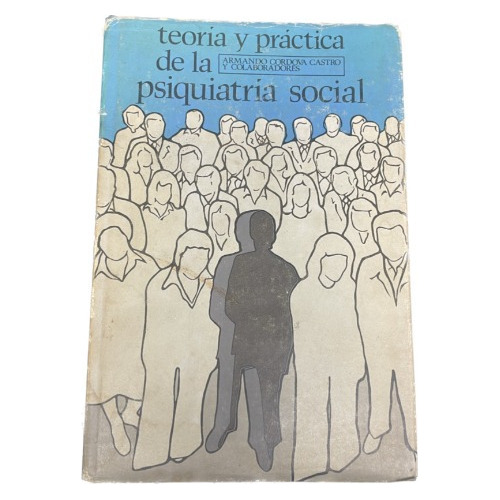 Teoría Y Práctica De La Psiquiatría Social - Castro - U 