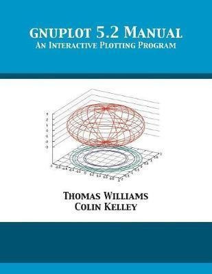 Gnuplot 5.2 Manual - Thomas Williams (paperback)