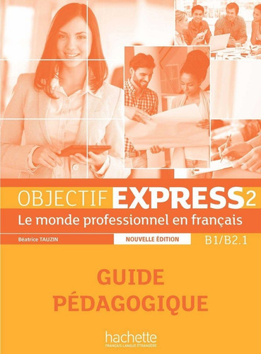 Objectif Express 2 Guia Profesor - Tauzin-dubois