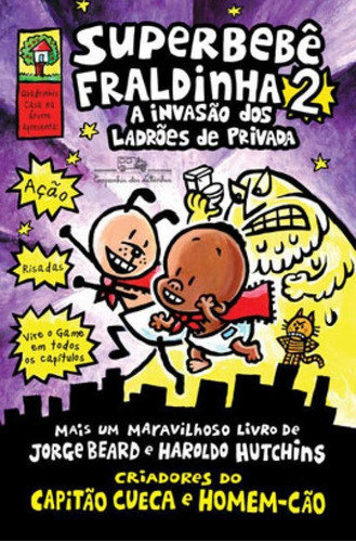 Superbebê Fraldinha 2: A Invasão Dos Ladrões De Privada -, De Pilkey, Dav. Editora Companhia Das Letrinhas, Capa Mole Em Português