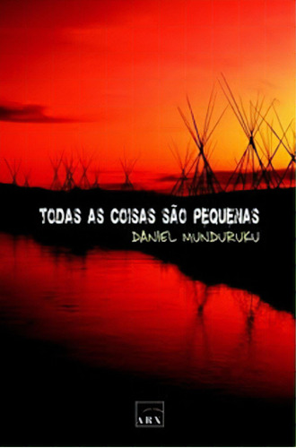 Todas As Coisas São Pequenas, De Daniel Munduruku. Editorial Benvirá, Tapa Mole, Edición 1 En Português
