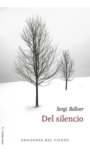 Libro: Del Silencio. Bellver, Sergi. Del Viento