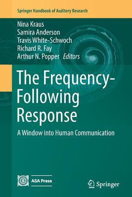 Libro The Frequency-following Response : A Window Into Hu...