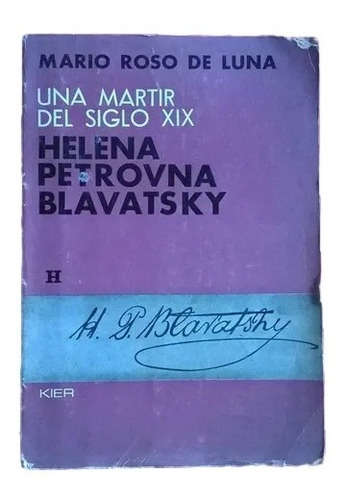 Helena Petrovna Blavatsky Una Martir De Siglo Xix Kier Z1 F9
