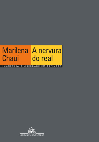 A nervura do real, de Chaui, Marilena. Editora Schwarcz SA, capa mole em português, 1999