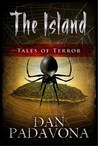 The Island: Tales Of Terror, De Padavona, Dan. Editorial Createspace, Tapa Blanda En Inglés