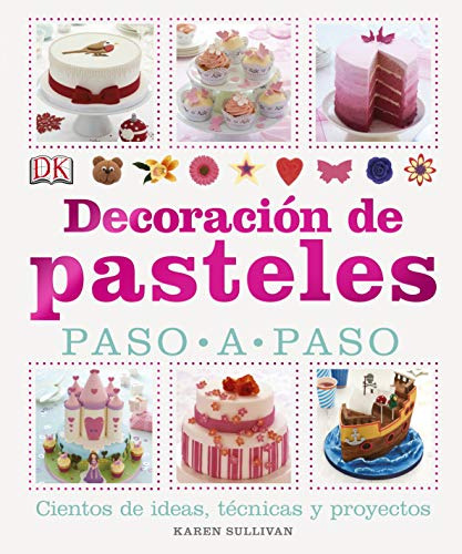 Libro Decoracion De Pasteles Paso A Paso Dk Pe De Karen Sull