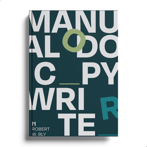 Manual Do Copywriter Handbook Robert W Bly Português - O Guia Definitivo Para Escrever Textos Que Vendem Capa Dura