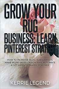 Grow Your Rug Business Learn Pinterest Strategy How To Incre