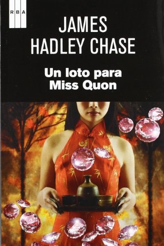 Un Loto Para Miss Quon - James Hadley Chase