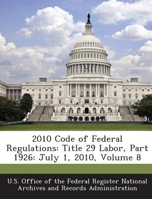 Libro 2010 Code Of Federal Regulations: Title 29 Labor, P...