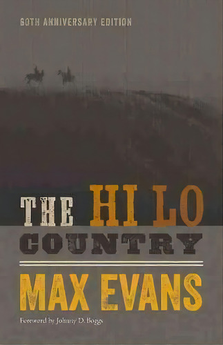 The Hi Lo Country, 60th Anniversary Edition, De Max Evans. Editorial University Of New Mexico Press, Tapa Blanda En Inglés