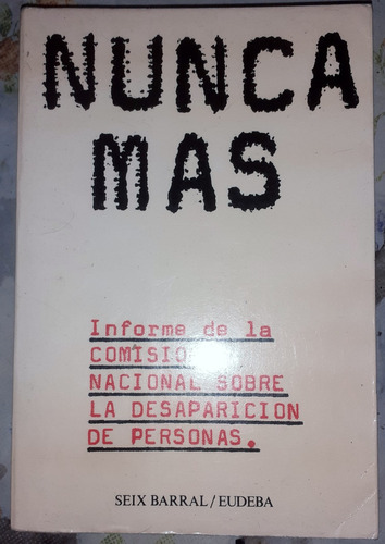 Nunca Mas Desaparecidos Conadep 1ra Ed Terrorismo Estado