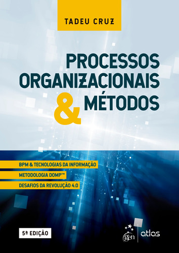 Processos Organizacionais e Métodos, de Cruz, Tadeu. Editora Atlas Ltda., capa mole em português, 2021