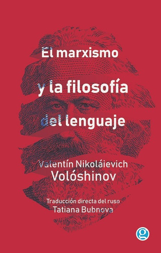 El Marxismo Y La Filosofía Del Lenguaje - Voloshinov, Valent