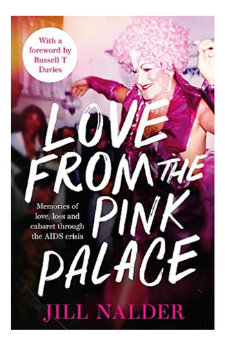 Love From The Pink Palace - Memories Of Love, Loss And. Eb01