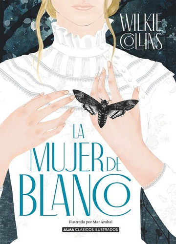 Mujer De Blanco, La (Clásicos), de Collins, Wilkie., vol. 1. Editorial Alma, tapa dura, edición 1 en español, 2021