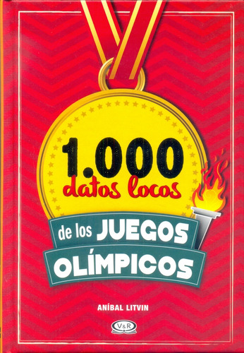 1000 Datos Locos De Los Juegos Olimpicos - Litvin Anibal