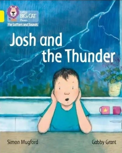 Josh And The Thunder  Big Cat 3 / Yellow  Phonics For Letter