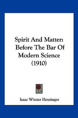 Libro Spirit And Matter: Before The Bar Of Modern Science...