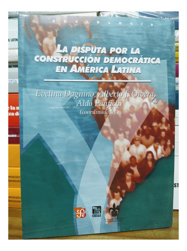 La Disputa Por La Construcción Democrática En América Lat