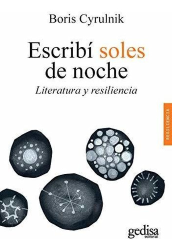 Libro : Escribi Soles De Noche Literatura Y Resiliencia -..