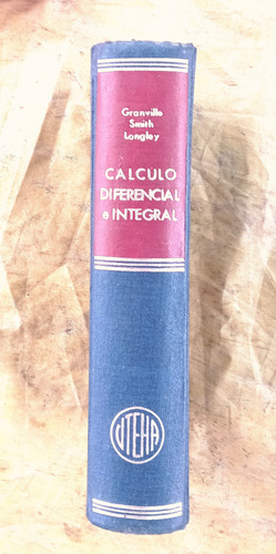Cálculo Diferencial E Integral Uthea Granville Smit Longley (Usado)