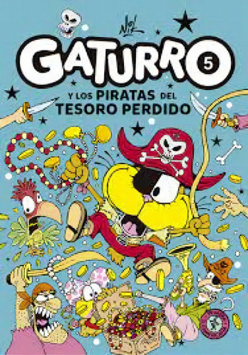 Gaturro 5 *: Gaturro Y Los Piratas Del Tesoro, De Nik. Penguin Random House Grupo Editorial, Edición 1 En Español