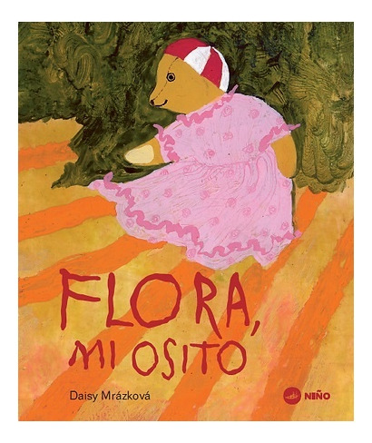 Flora Mi Osito - Daisy Mrazkova