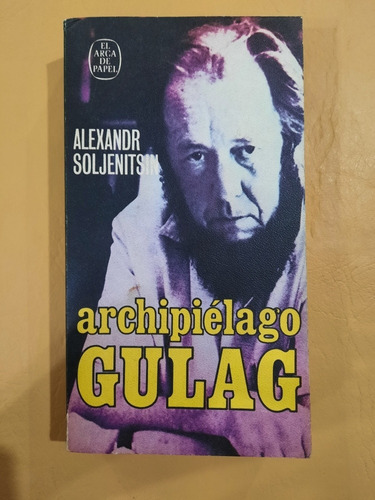 Archipiélago Gulag | Alexandr Soljenitsin