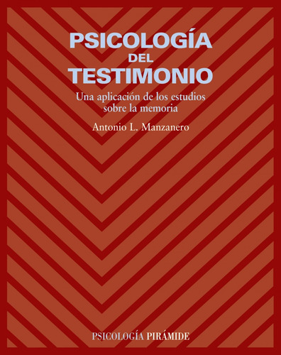 Psicologia Del Testimonio Manzanero Puebla, Antonio Lucas Pi