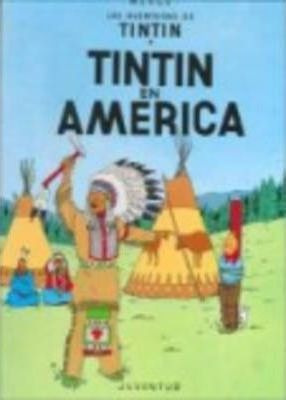 Las Aventuras De Tintin : Tintin En America - Herge
