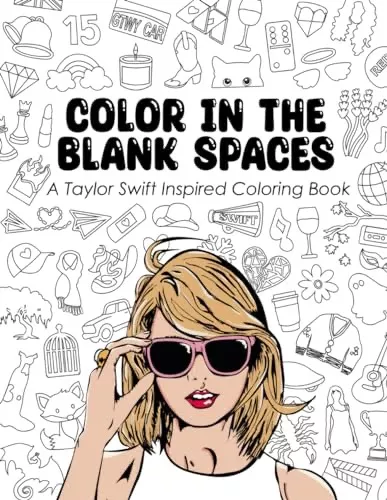 Color In The Blank Spaces: A Taylor Swift Coloring Book