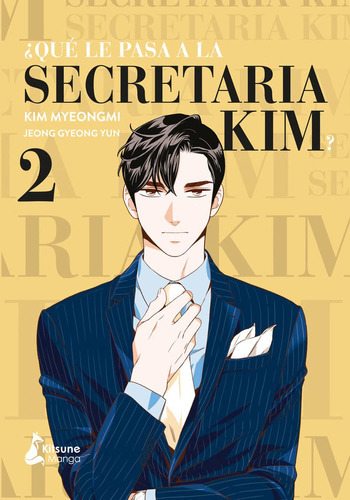 Qué Le Pasa A La Secretaria Kim 2, De Jeong Gyeong Yun. Serie Qué Le Pasa A La Secretaria Kim, Vol. 2.0. Editorial Kitsune, Tapa Blanda, Edición 1.0 En Español, 2023